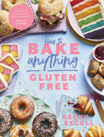 How to Bake Anything Gluten Free : Over 100 Recipes for Everything from Cakes to Cookies, Bread to Festive Bakes, Doughnuts to Desserts-9781787136632
