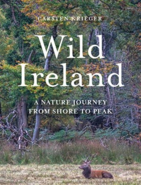 Wild Ireland : A Nature Journey from Shore to Peak-9781788493178