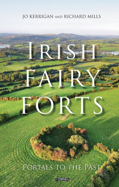 Irish Fairy Forts : Portals to the Past-9781788495011