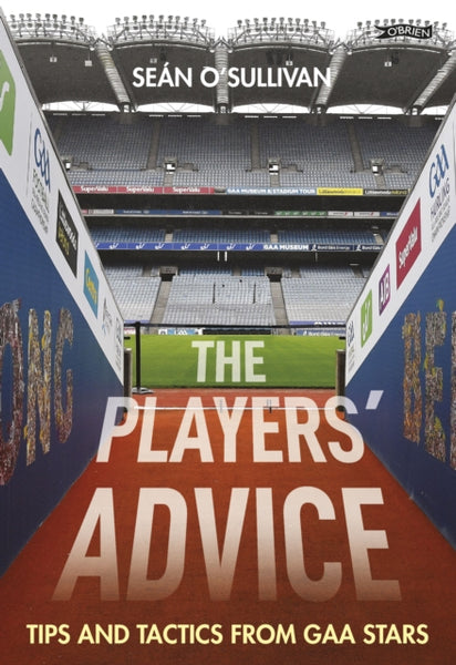 The Players' Advice : Tips and Tactics from GAA Stars-9781788495783