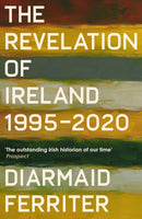 The Revelation of Ireland : 1995-2020-9781800810945