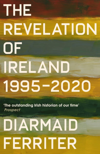 The Revelation of Ireland : 1995-2020-9781800810945