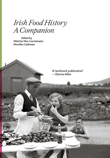 Irish Food History : A Companion-9781802050189