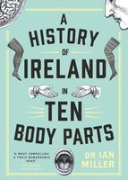 A History of Ireland in Ten Body Parts-9781804580417