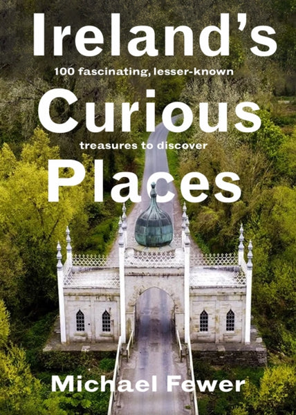 Ireland’s Curious Places-9781804583234