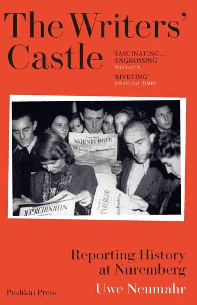 The Writers' Castle : Reporting History at Nuremberg-9781805330714