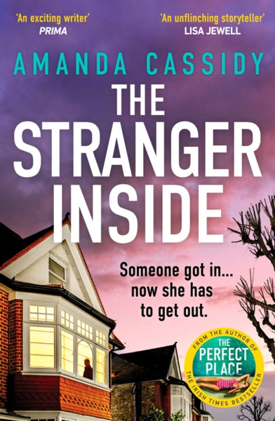 The Stranger Inside : A compulsive and gripping crime thriller from the Irish Times bestselling author of The Perfect Place-9781835982877
