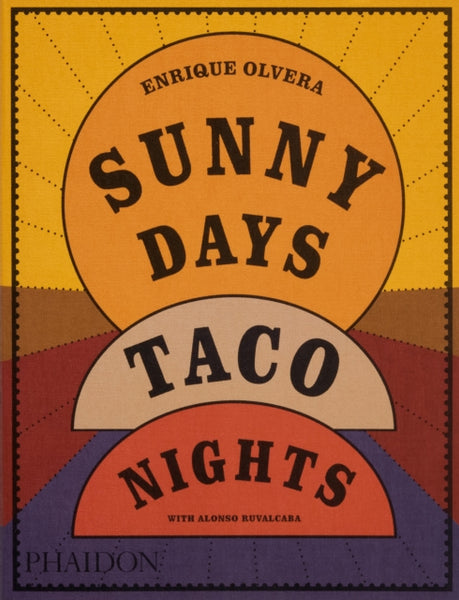 Sunny Days, Taco Nights : A Cookbook-9781838669881