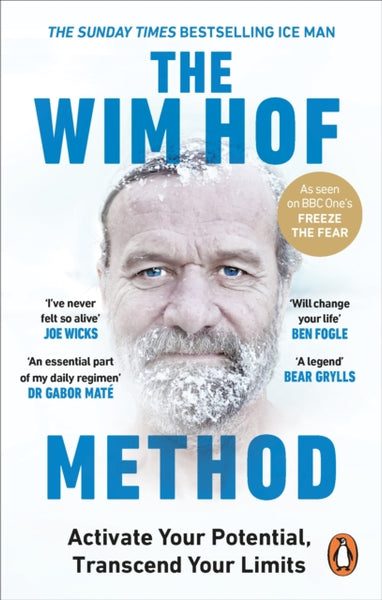 The Wim Hof Method : Activate Your Potential, Transcend Your Limits-9781846046308