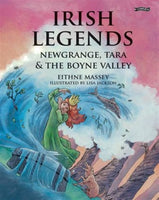 Irish Legends: Newgrange, Tara & the Boyne Valley-9781847176837