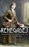 Renegades: Irish Republican Women 1900-1922-9781856356848