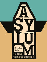 Asylum : Inside Grangegorman-9781911479291