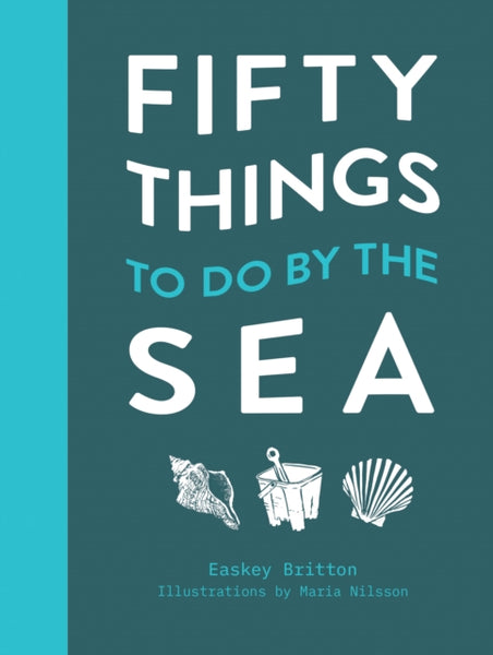 Fifty Things to Do by the Sea-9781911663539
