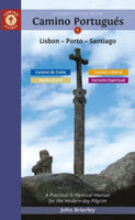 A Pilgrim's Guide to the Camino PortugueS : Lisbon - Porto - Santiago / Camino Central, Camino Da Costa, Variente Espiritual & Senda Litoral-9781912216239
