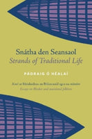 Snatha den Seansaol / Strands of Traditional Life : Aisti ar bhealoideas an Bhlascaoid agus na mintire / Essays on Blasket and mainland folklore-9781999896874