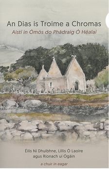 An Dias is Troime a Chromas, Aistí in Ómós do Phádraig Ó Héalaí