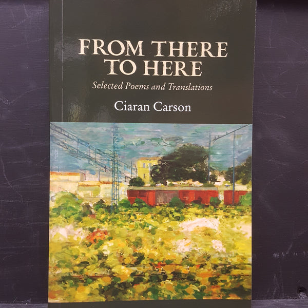 From There to Here : Selected Poems and Translations
