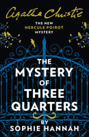 The Mystery of Three Quarters : The New Hercule Poirot Mystery-9780008264482