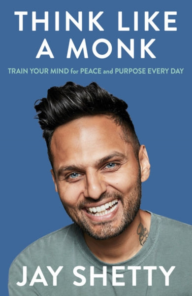 Think Like a Monk : The Secret of How to Harness the Power of Positivity and be Happy Now-9780008386429