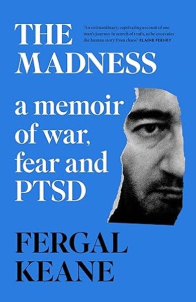 The Madness : A Memoir of War, Fear and Ptsd-9780008420420