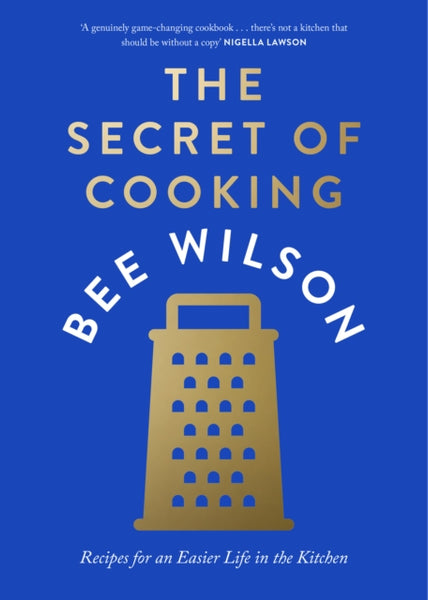 The Secret of Cooking : Recipes for an Easier Life in the Kitchen-9780008446451