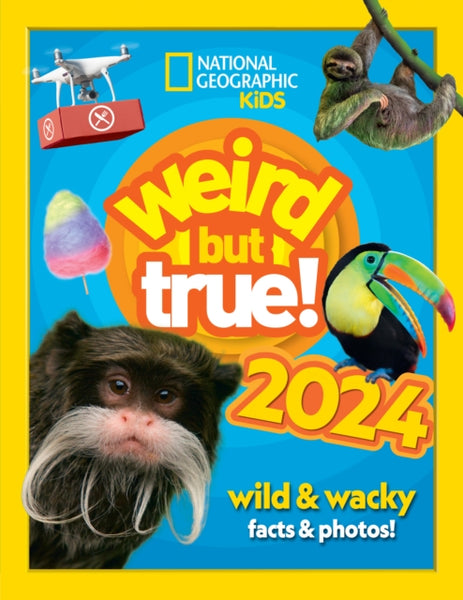 Weird but true! 2024 : Wild and Wacky Facts & Photos!-9780008619206