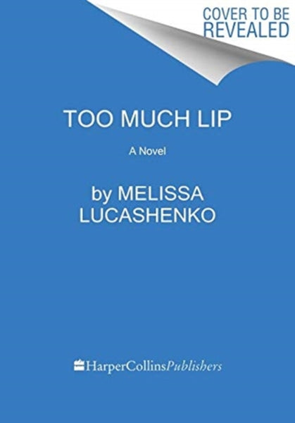 Too Much Lip : A Novel-9780063032545