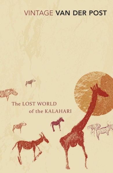 The Lost World Of The Kalahari : With 'The Great and the Little Memory'-9780099428756
