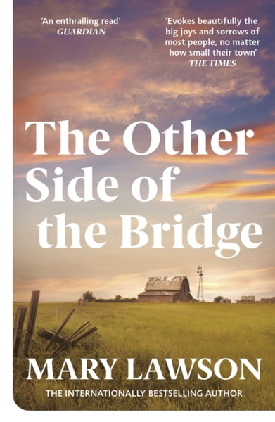 The Other Side of the Bridge : Discover the author Graham Norton praised for her 'poised, elegant prose, paired with quiet drama that will break your heart.'-9780099437260