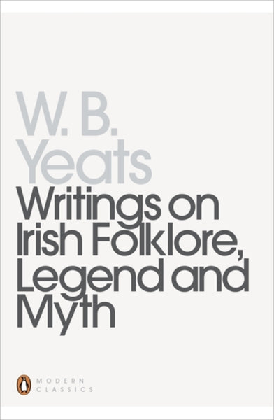 Writings on Irish Folklore, Legend and Myth-9780140180015