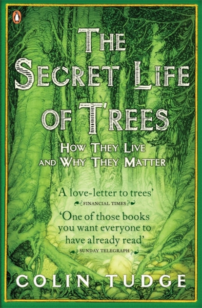The Secret Life of Trees : How They Live and Why They Matter-9780141012933