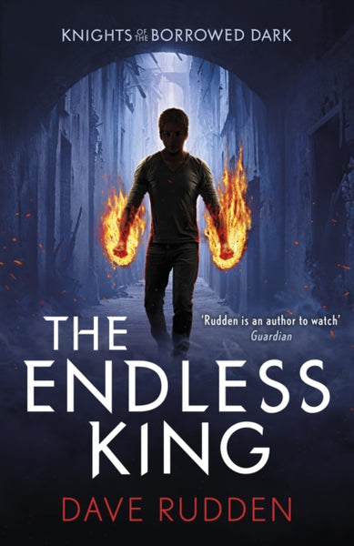 The Endless King (Knights of the Borrowed Dark Book 3)-9780141356624