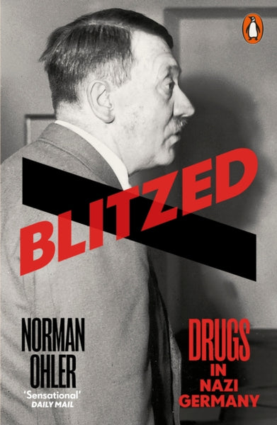 Blitzed : Drugs in Nazi Germany-9780141983165