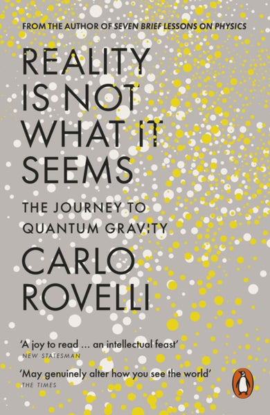 Reality Is Not What It Seems : The Journey to Quantum Gravity-9780141983219