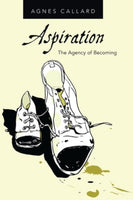 Aspiration : The Agency of Becoming-9780190085148