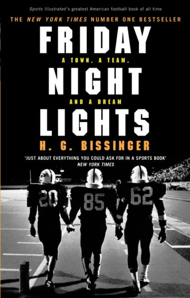 Friday Night Lights : A Town, a Team, and a Dream-9780224076746