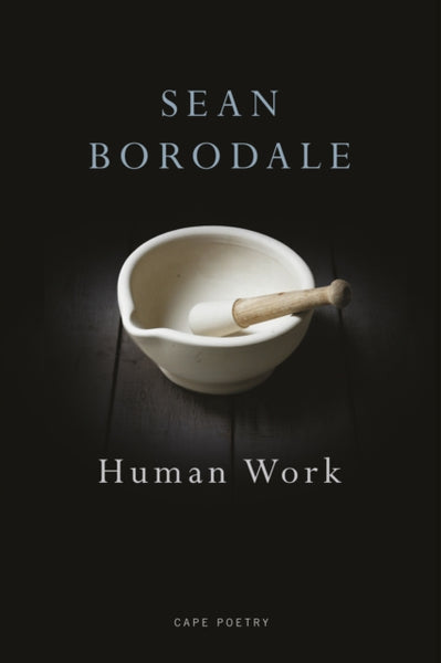 Human Work : A Poet's Cookbook-9780224099844