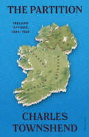 The Partition : Ireland Divided, 1885-1925-9780241300862