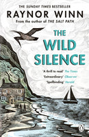 The Wild Silence : The Sunday Times Bestseller 2021 from the author of The Salt Path-9780241401477