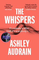 The Whispers : The explosive new novel from the bestselling author of The Push-9780241434581