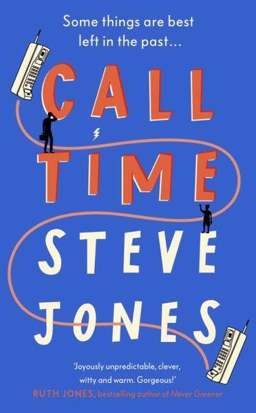 Call Time : The funny and hugely original debut novel from Channel 4 F1 presenter Steve Jones-9780241561416