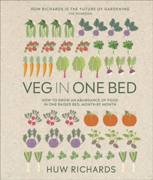 Veg in One Bed New Edition : How to Grow an Abundance of Food in One Raised Bed, Month by Month-9780241614808