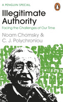 Illegitimate Authority: Facing the Challenges of Our Time-9780241629949
