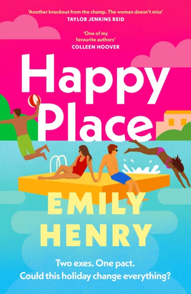 Happy Place : The new #1 Sunday Times bestselling novel from the author of Beach Read and Book Lovers-9780241997932