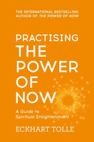 Practising The Power Of Now : Meditations, Exercises and Core Teachings from The Power of Now-9780340822531