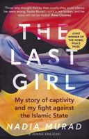 The Last Girl : My Story of Captivity and My Fight Against the Islamic State-9780349009773