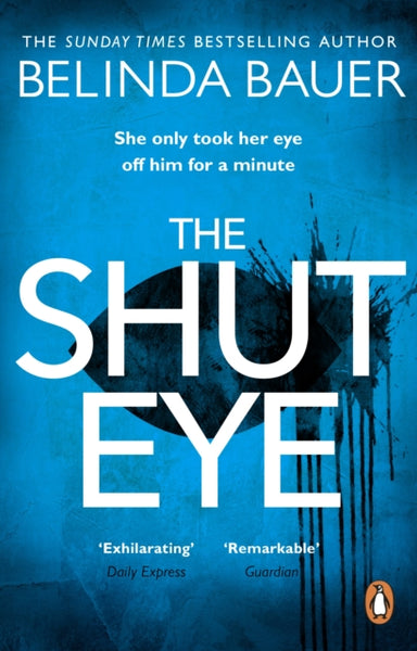 The Shut Eye : The exhilarating crime novel from the Sunday Times bestselling author of Snap-9780552779661