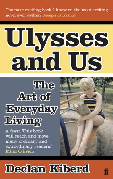 Ulysses and Us : The Art of Everyday Living-9780571242559