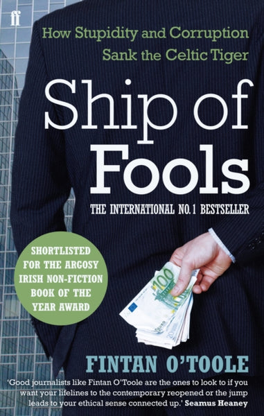 Ship of Fools : How Stupidity and Corruption Sank the Celtic Tiger-9780571260751