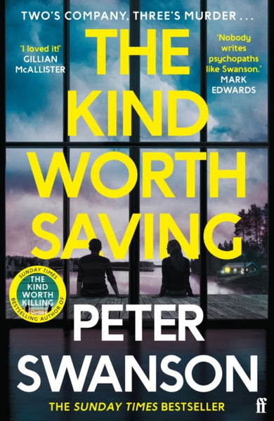 The Kind Worth Saving : 'Nobody writes psychopaths like Swanson.' Mark Edwards-9780571373574